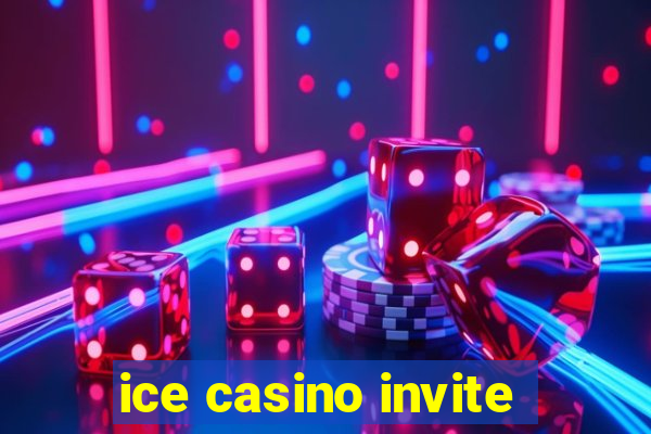 ice casino invite